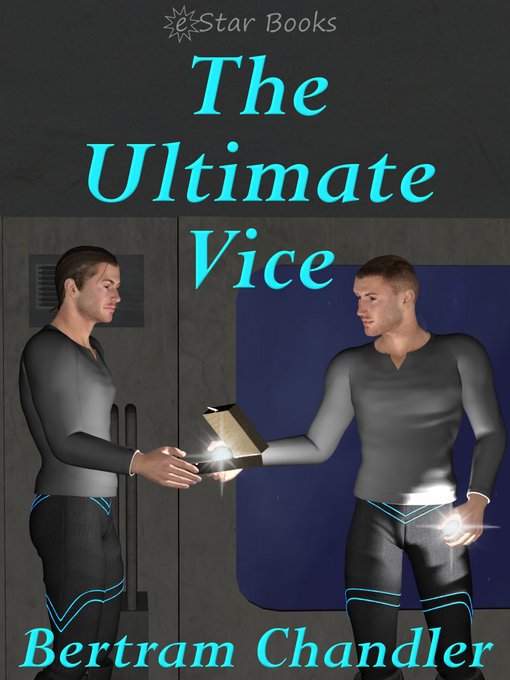 Title details for The Ultimate Vice by Bertram Chandler - Available